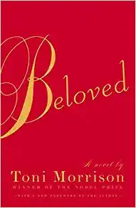 Beloved by Toni Morrison