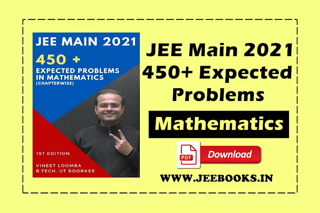 [PDF] 450+ Expected Problems in Mathematics for JEE Main 2021 Download