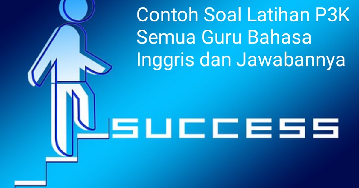 Contoh Soal Latihan P3k Semua Guru Bahasa Inggris Dan Jawabannya Muhakus