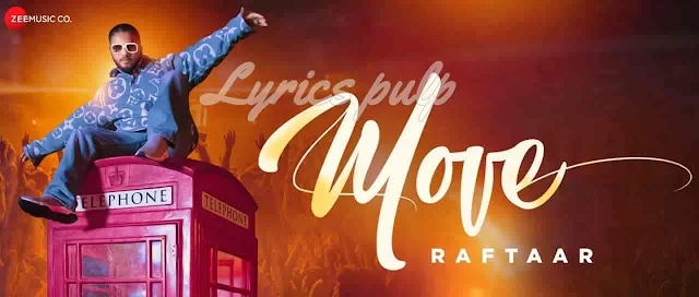 MOVE LYRICS - Raftaar | Hindi