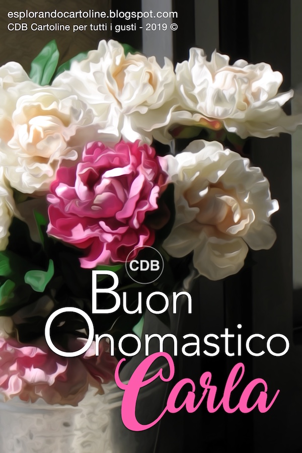 Cdb Cartoline Per Tutti I Gusti Buon Onomastico Carla Auguri Anche Per Carlo Cartolina Con Immagine Floreale Di Vaso Di Camelie Bianche E Rosa Da Scaricare Gratis