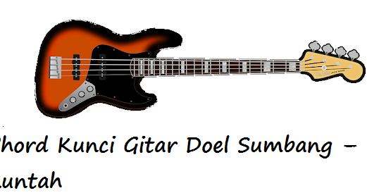 Chord Kunci Gitar Doel Sumbang Runtah Calonpintar Com