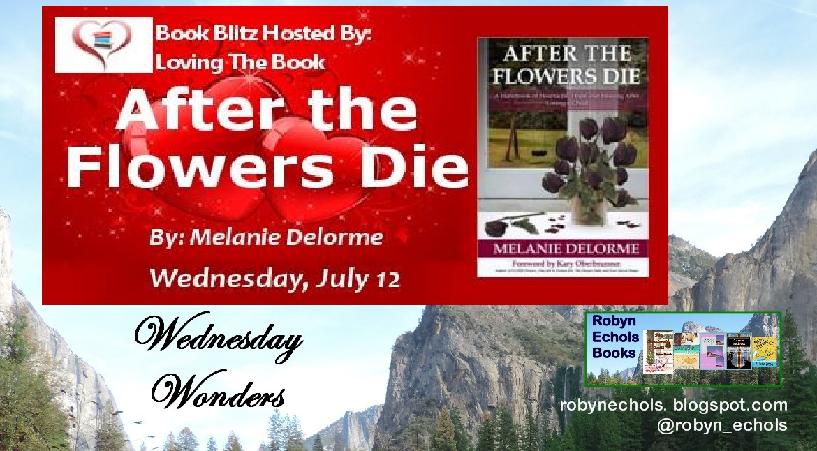 Robyn Echols Books Wednesday Wonders AFTER THE FLOWERS DIE