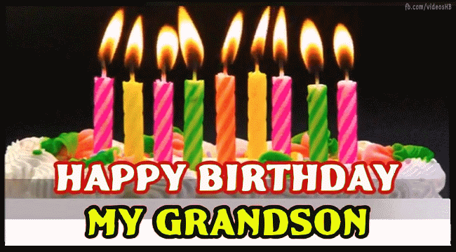 Happy Birthday My Grandson Gif - Birthday Greeting Cards