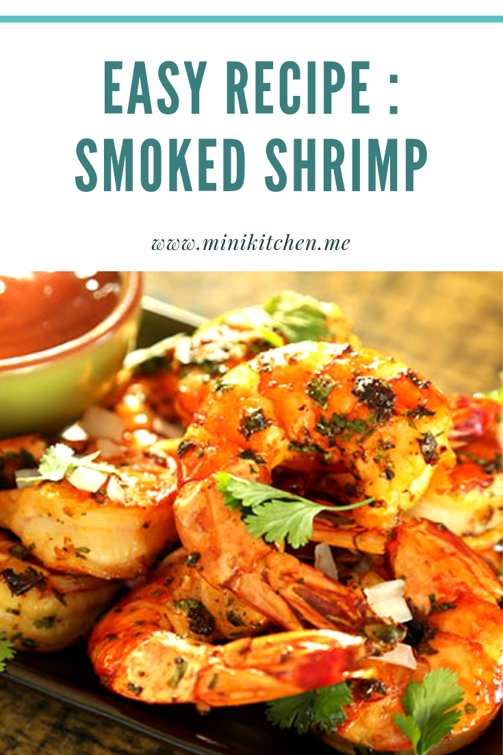 EASY RECIPE : SMOKED SHRIMP EASY RECIPE : SMOKED SHRIMP