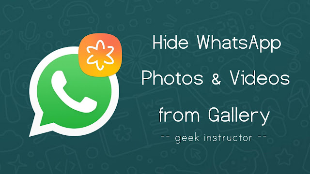 Hide WhatsApp photos & videos from gallery Hide WhatsApp photos & videos from gallery