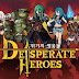 Desperate heroes for Android Apk