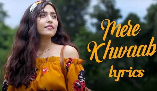 Mere Khwaab Lyrics | Bhavya Pandit ( Avinas Narayan )