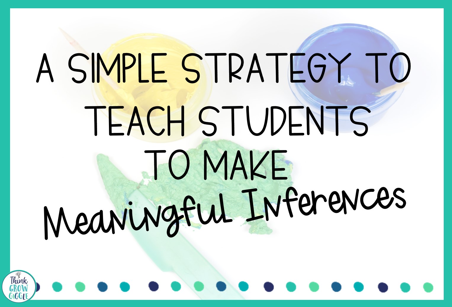 A Simple Way To Teach Students To Make Meaningful Inferences Think 