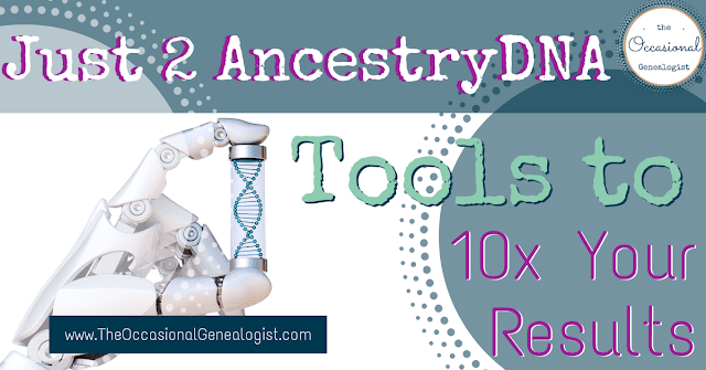 Just 2 powerful AND easy steps can get you results using your AncestryDNA results. Don’t fight with complicated tools until you’ve tried this!
