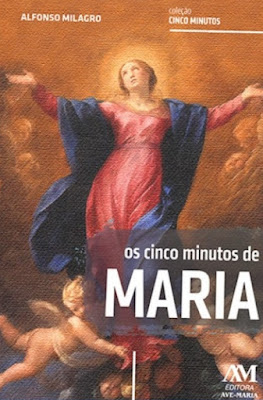 Capa | Os cinco minutos de Maria | Alfonso Milagro | Editora: Ave-Maria | Coleção: Cinco Minutos |