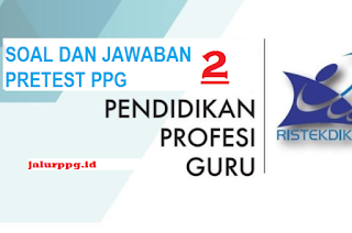 Soal Dan Jawaban Pretest Ppg 2 Jalurppg Id