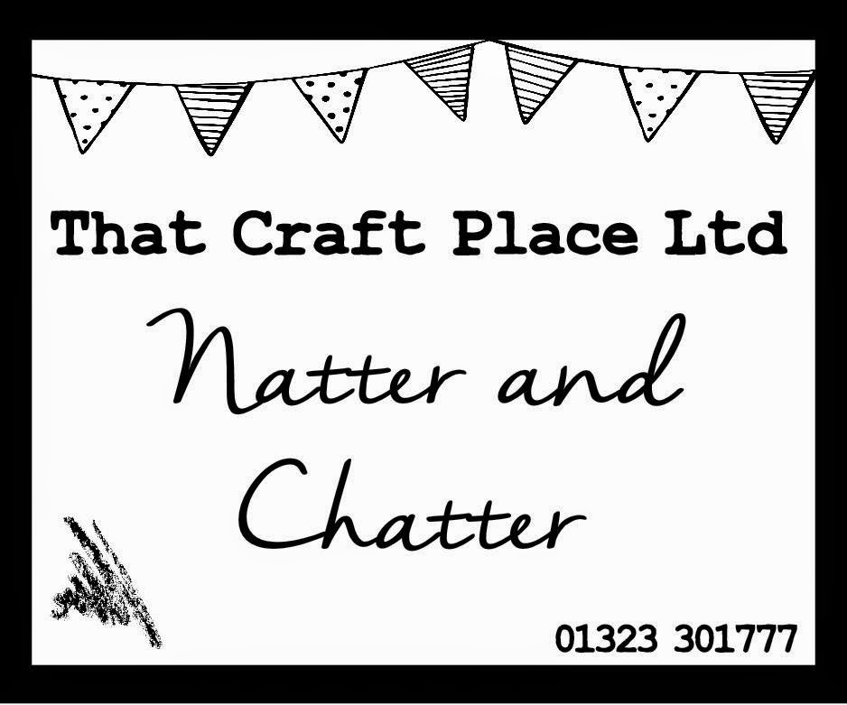 That Craft Place Natter &Chatter