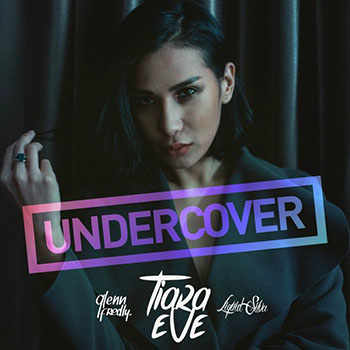 Tiara Eve - Undercover (feat. Glenn Fredly & Liquid Silva)