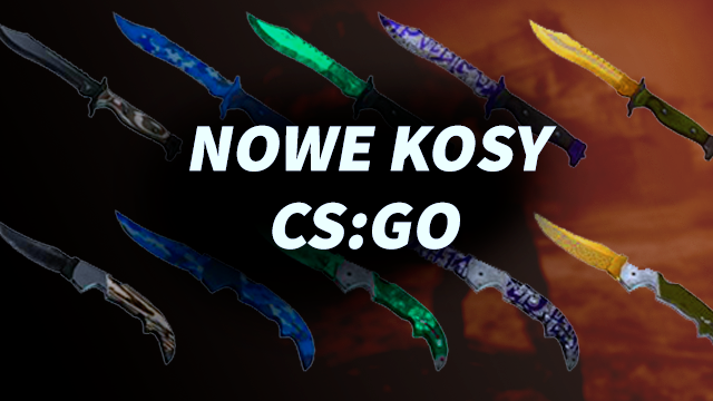 Najdroższa Kosa W Cs Go 2019 Nowe kosy CS:GO z operacji Riptide