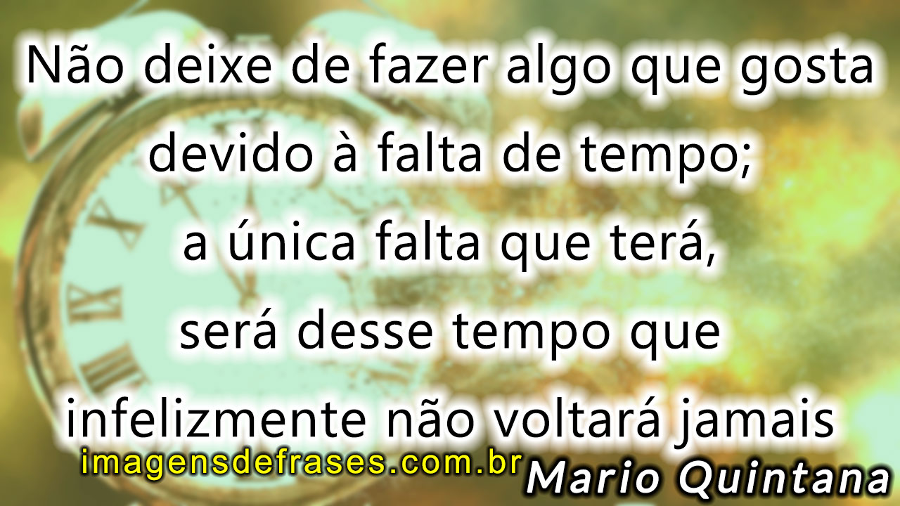 Frases Mario Quintana Poeta E Escritor Brasileiro Frases E Mensagens