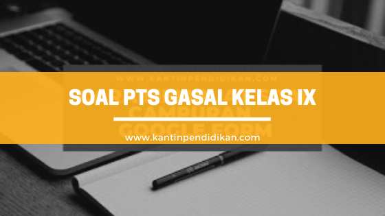 Latihan Soal PTS Gasal Bahasa Inggris SMP/MTs Kurikulum Latihan Soal PTS Gasal Bahasa Inggris SMP/MTs Kurikulum