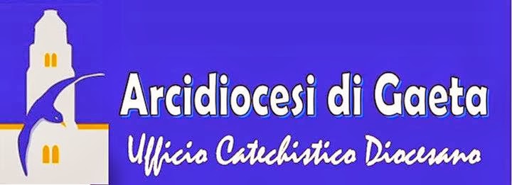 Ufficio Catechistico Diocesano - Gaeta