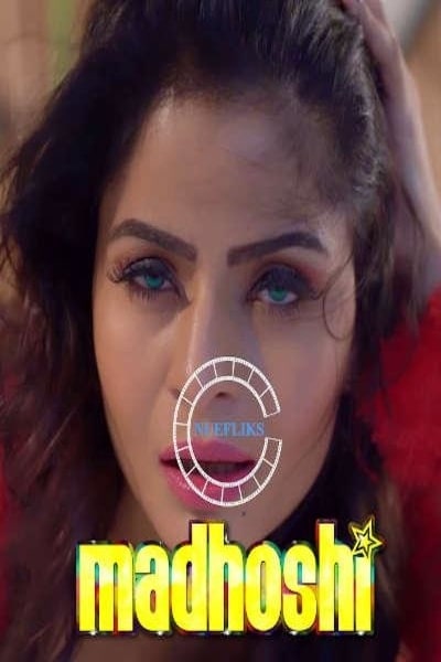 Madhoshi (2021) Hindi | Nuefliks Short Film | 720p WEB-DL | Download | Watch Online