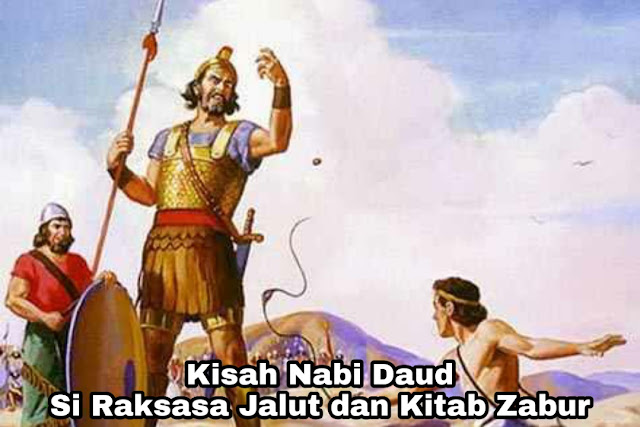Kisah Nabi Daud Raksasa Jalut Dan Kitab Zabur Sakolaku