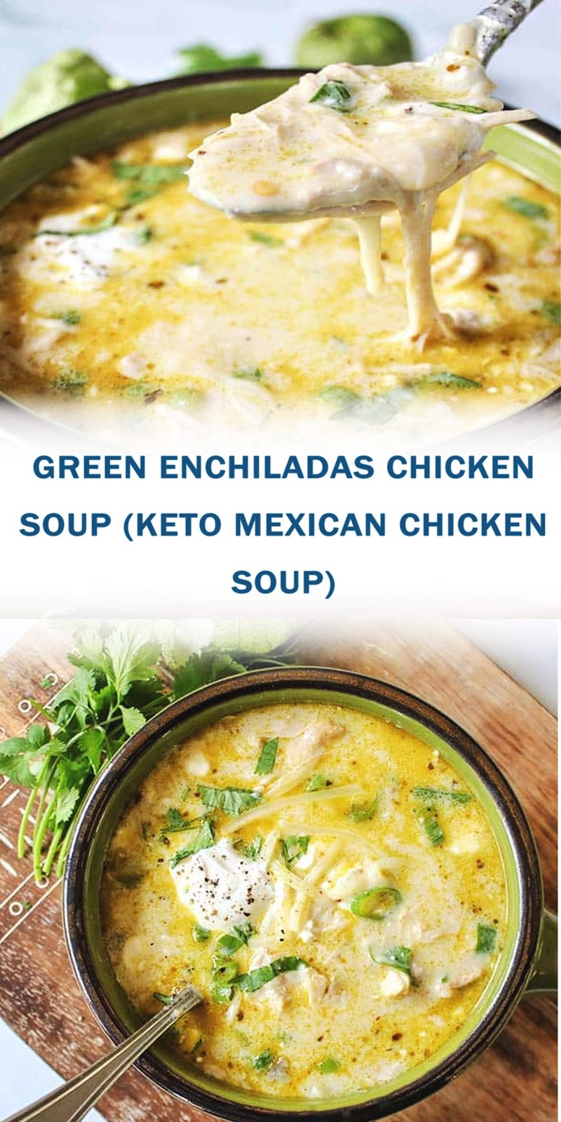 GREEN ENCHILADAS CHICKEN SOUP (KETO MEXICAN CHICKEN SOUP)