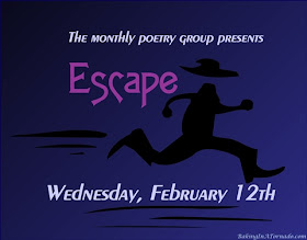 Escape, a monthly poetry challenge based on a theme. | Graphic property of www.BakingInATornado.com | #poetry