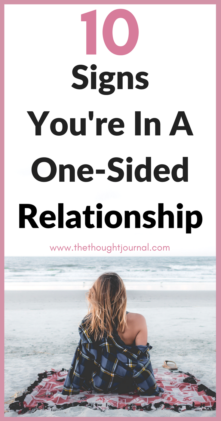 10 Obvious Signs You're In A OneSided Relationship The Thought