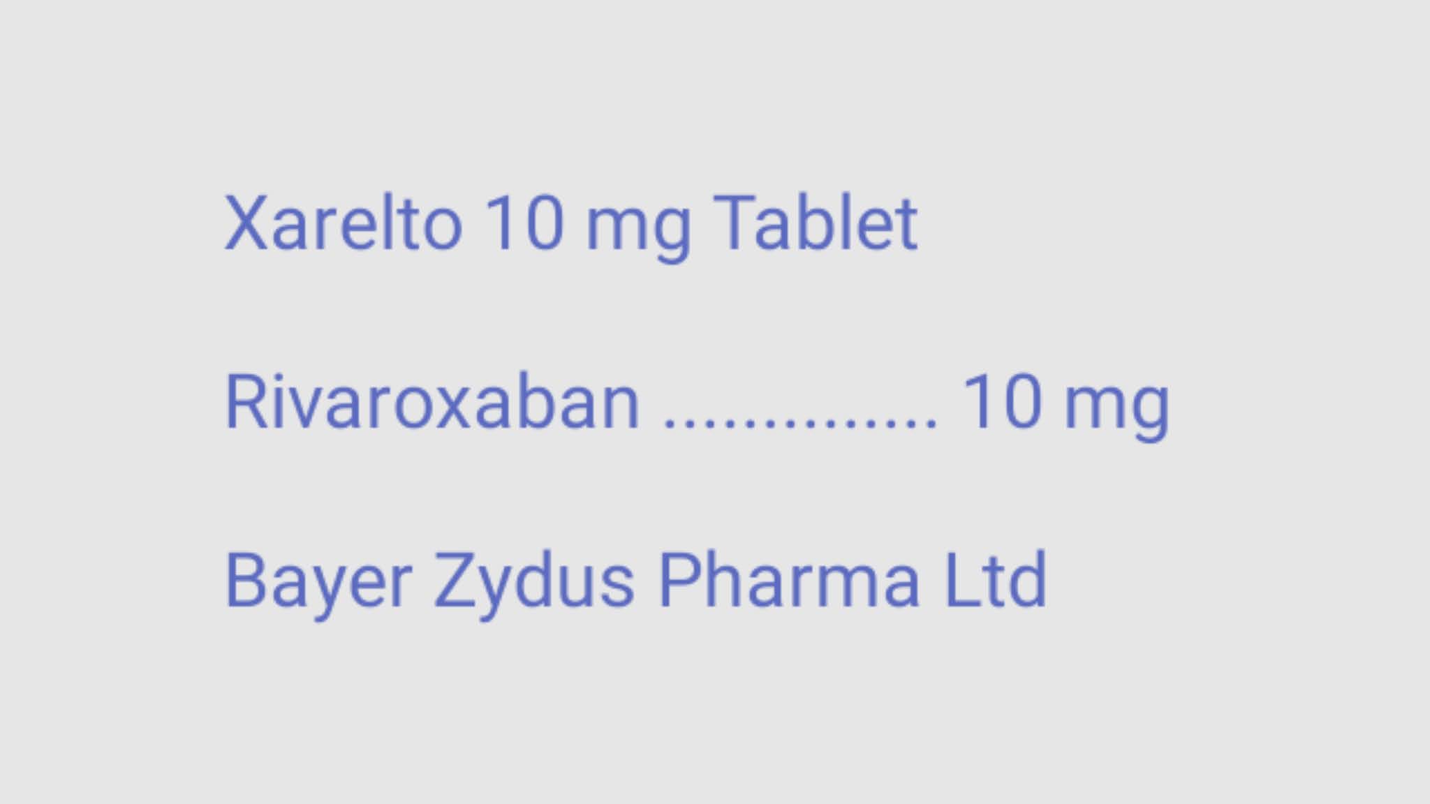 Xarelto 10 mg Tablet Uses Composition Dosage Sideeffects and Precautions
