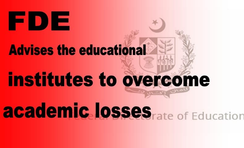 Federal Directorate of Education advises the institutes to overcome academic losses