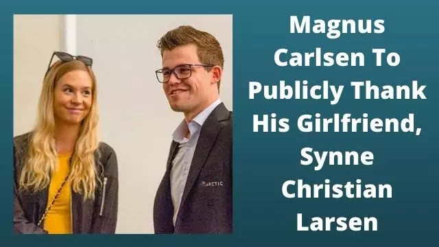 Magnus Carlsen Girlfriend 
