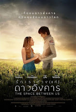 The Space Between Us รักเราห่างแค่ดาวอังคาร (2017)