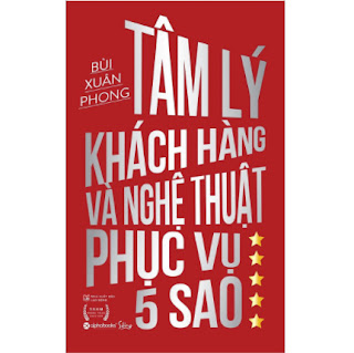 Tâm Lý Khách Hàng Và Nghệ Thuật Phục Vụ 5 Sao (Tái bản) ebook PDF EPUB AWZ3 PRC MOBI