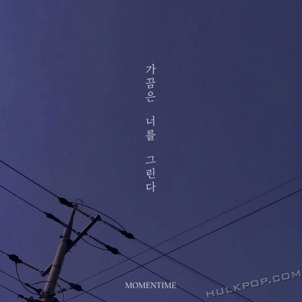 MOMENTIME – Sometimes I Miss You – Single