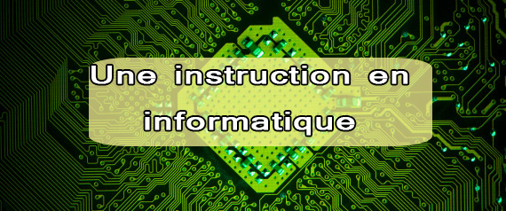 Une instruction en informatique L'informatique en bref, Votre magasin