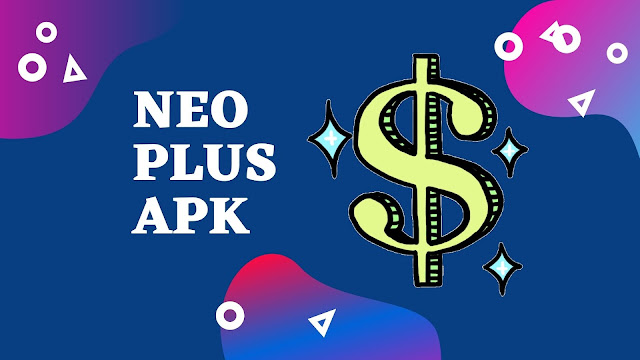 Aplikasi NEO Plus Apk Penghasil Uang