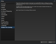 UPDATE YOUR CLIENT STEAM TO ENJOY PRE-CACHING SHADER FEATURES
