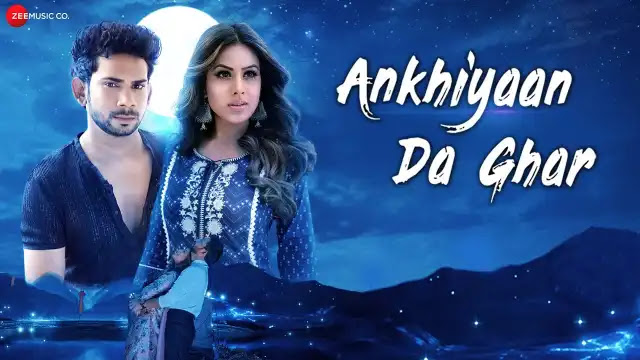 Ankhiyaan Da Ghar Lyrics In English - Yasser Desai