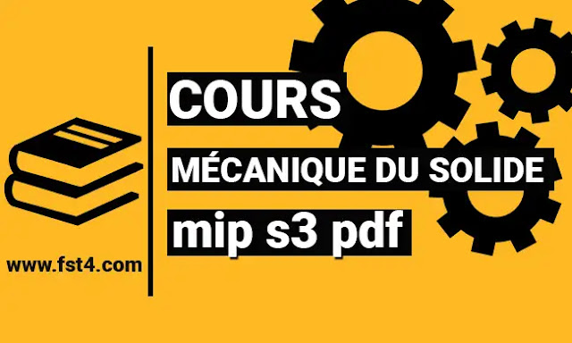 cours Mécanique des Solides mip s3 cours Mécanique des Solides mip s3