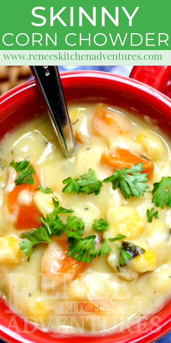 Skinny Corn Chowder with Poblano Peppers Renee's Kitchen Adventures