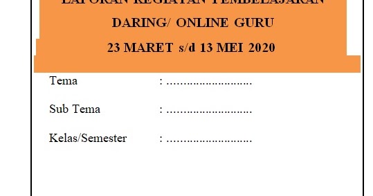 Laporan Pembelajaran Daring Sd Kelas 1 2 3 4 5 6 Info Pendidikan Terbaru