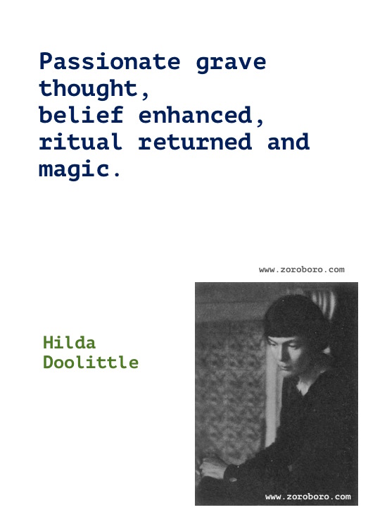 Hilda Doolittle Quotes, Hilda Doolittle Poems, Hilda Doolittle Poetry, Art, Beauty, Dancing, Life, & Love Quotes, Hilda Doolittle