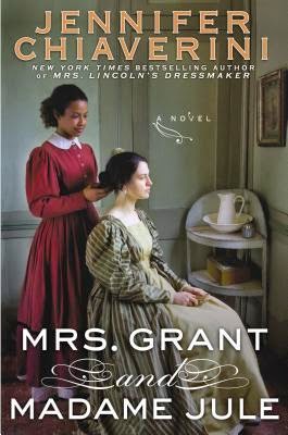Review: Mrs. Grant & Madame Jule by Jennifer Chiaverini