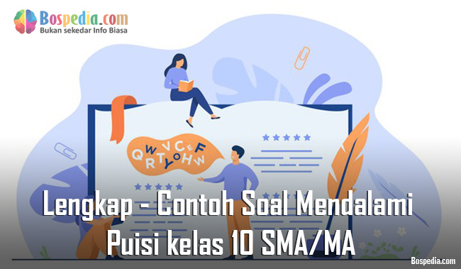 Lengkap Contoh Soal Mendalami Puisi Kelas 10 Sma Ma Bospedia