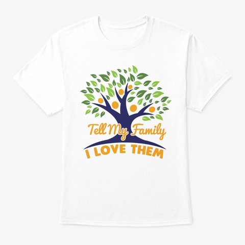 Tell my family i love them t shirt Clearance
