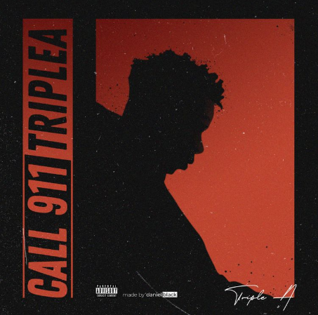 [Download Music] Call 911 - Triple A