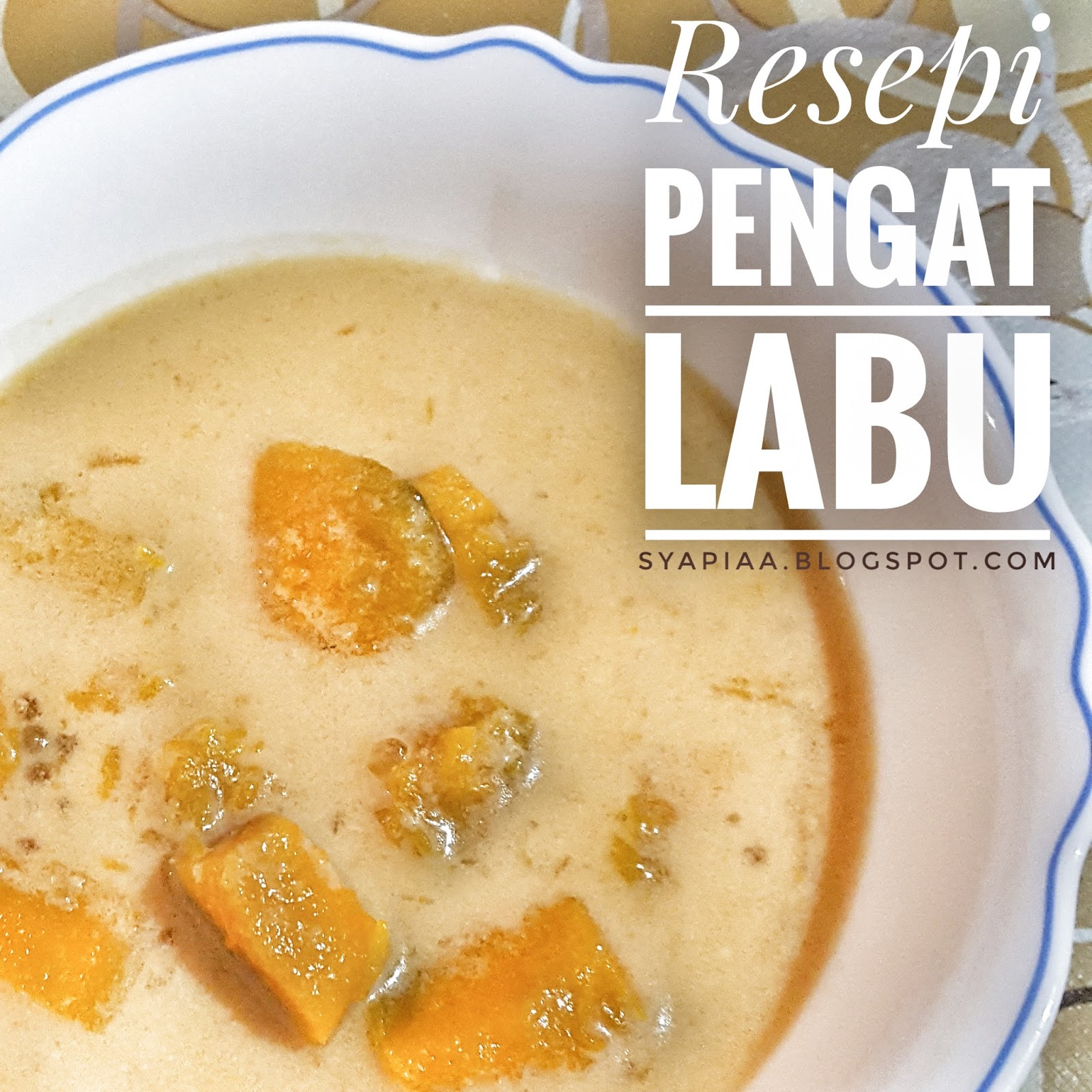 Ibuzahra Journey Resipi Pengat Labu Gula Melaka
