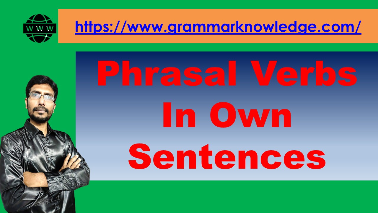 phrasal-verbs-worksheet-class-10-phrasal-verbs-in-own-sentence-learn-english-grammar