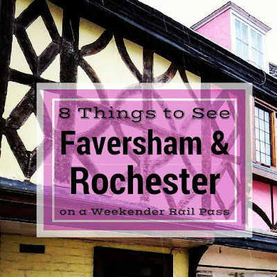 Eight Things to See in Faversham and Rochester on a Weekender Rail