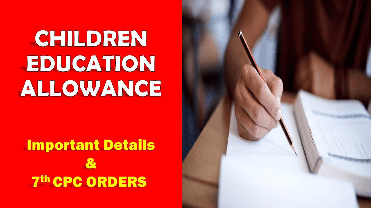 7th-cpc-children-education-allowance-and-hostel-subsidy-consolidated