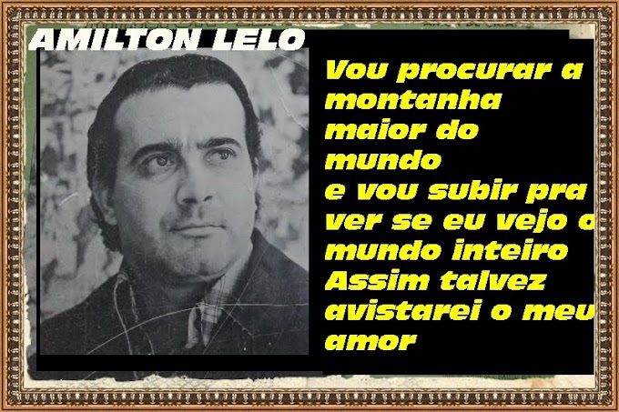 A MONTANHA MAIOR DO MUNDO -AMILTON LELO